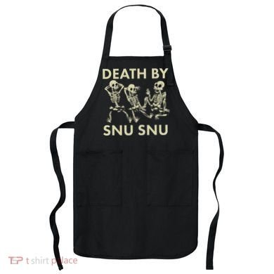 Death By Snu Snu Apron