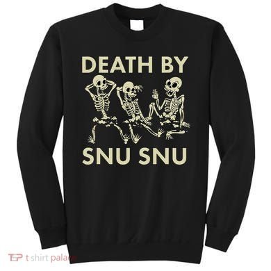 Death By Snu Snu Sweatshirt
