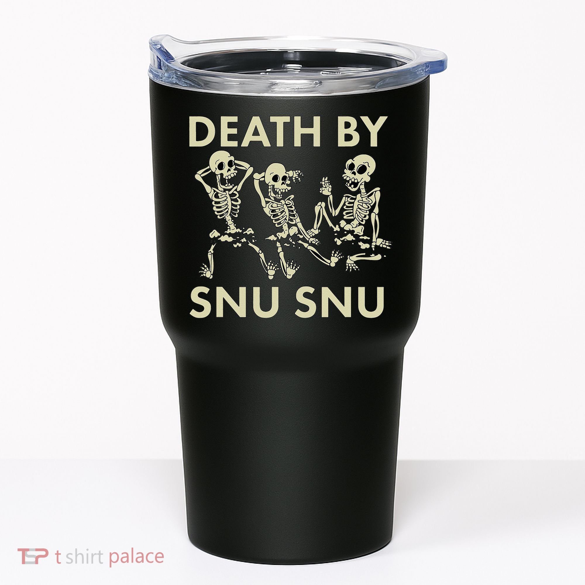 Death By Snu Snu Tumbler