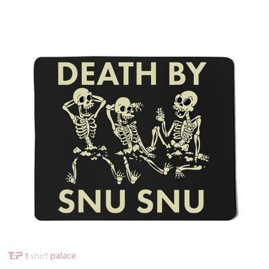 Death By Snu Snu Mousepad