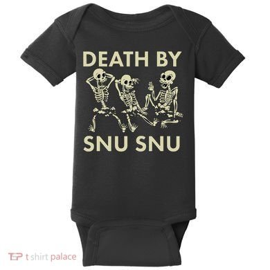 Death By Snu Snu Baby Bodysuit