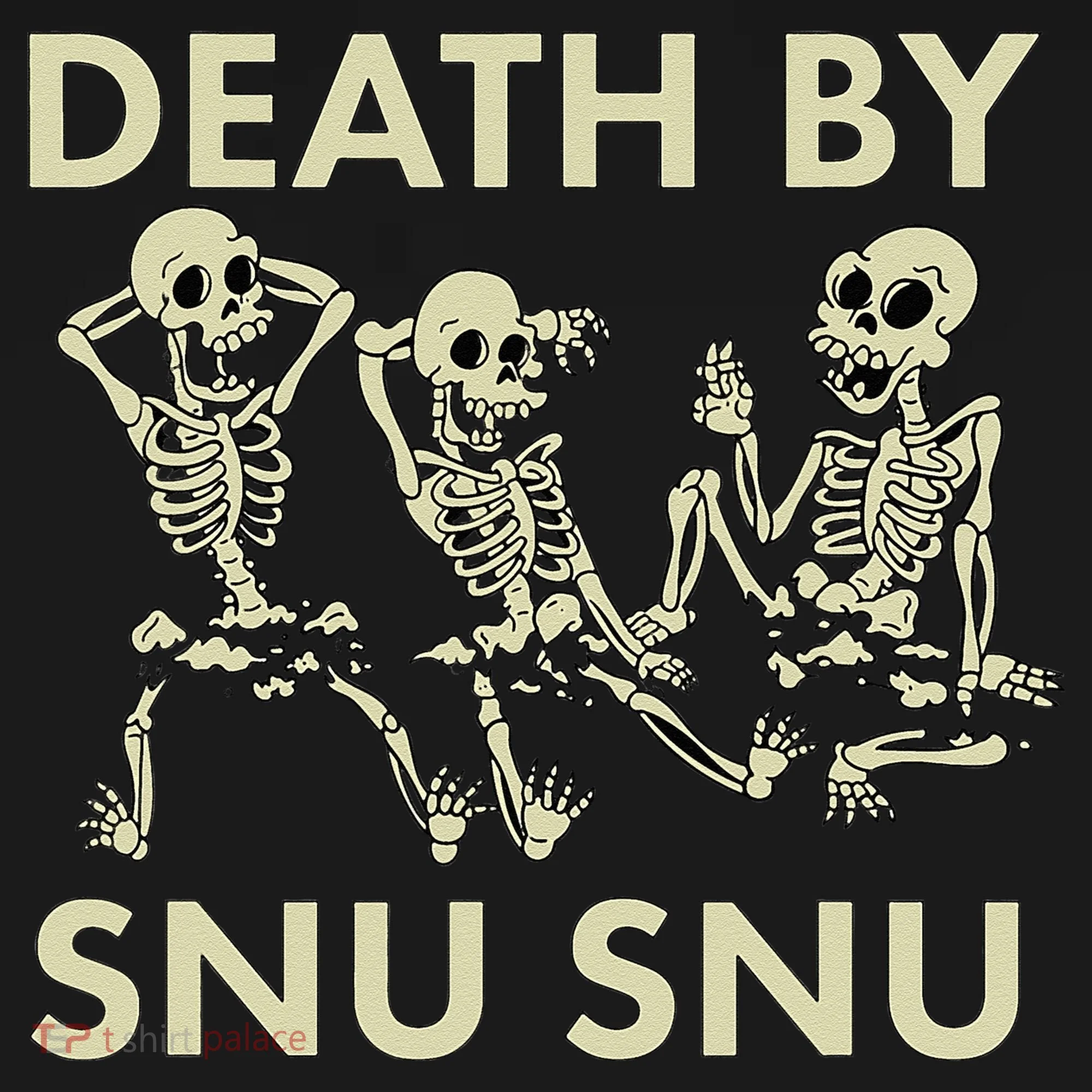 Death By Snu Snu Toddler T-Shirt