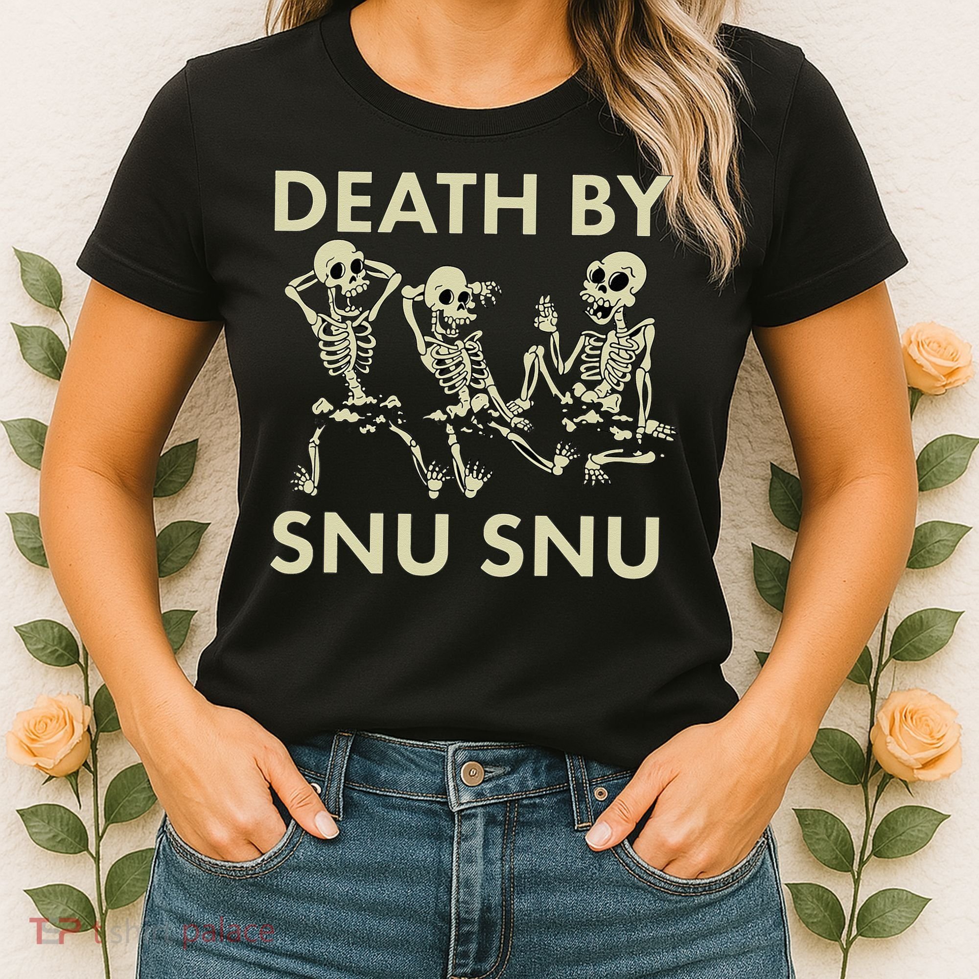 Death By Snu Snu Women's T-Shirt