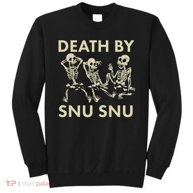 Death By Snu Snu Sweatshirt