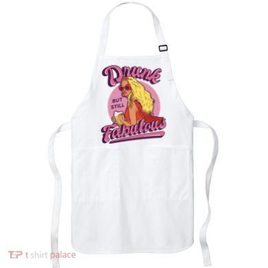Drunk But Still Fabulous Apron