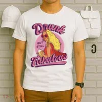 Drunk But Still Fabulous T-Shirt thumb 6