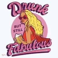 Drunk But Still Fabulous T-Shirt thumb 7