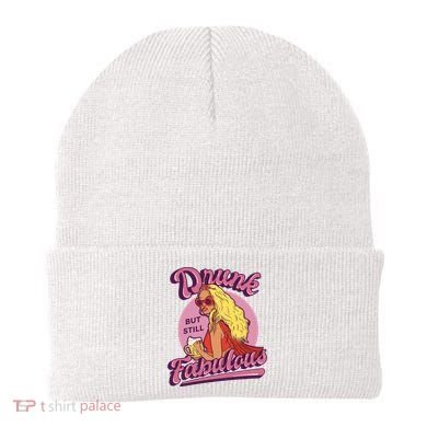 Drunk But Still Fabulous Beanie