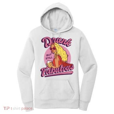 Drunk But Still Fabulous Women's Hoodie
