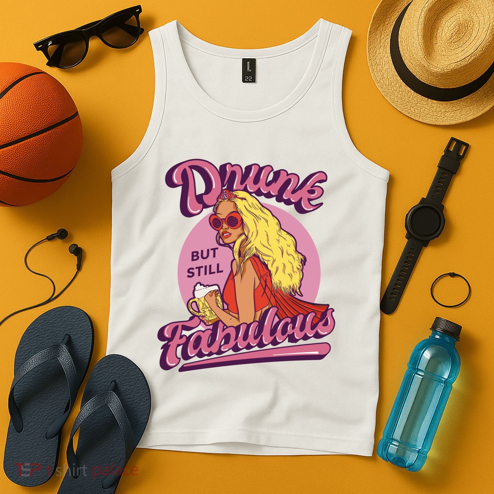 Drunk But Still Fabulous Tank Top