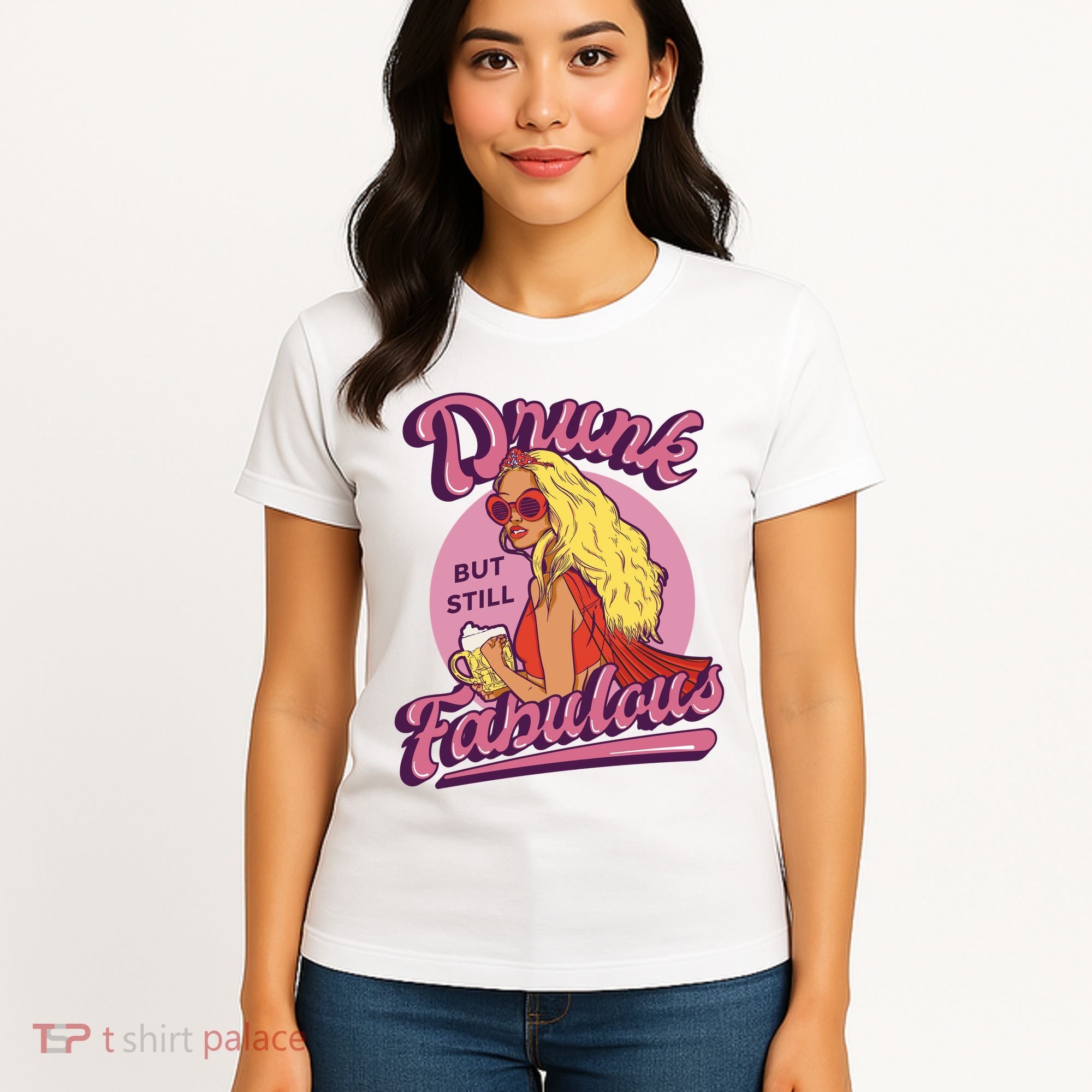 Drunk But Still Fabulous Women's T-Shirt