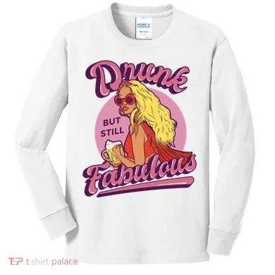 Drunk But Still Fabulous Kids Long Sleeve Shirt