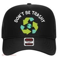 Don't Be Trashy Recycling Pun Environtalist Earth Day Cute Gift Hat thumb 0