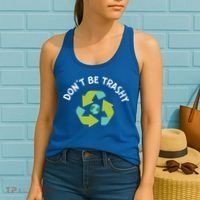 Don't Be Trashy Recycling Pun Environtalist Earth Day Cute Gift Women's Tank Top thumb 2