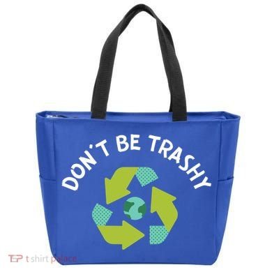 Don't Be Trashy Recycling Pun Environtalist Earth Day Cute Gift Tote Bag
