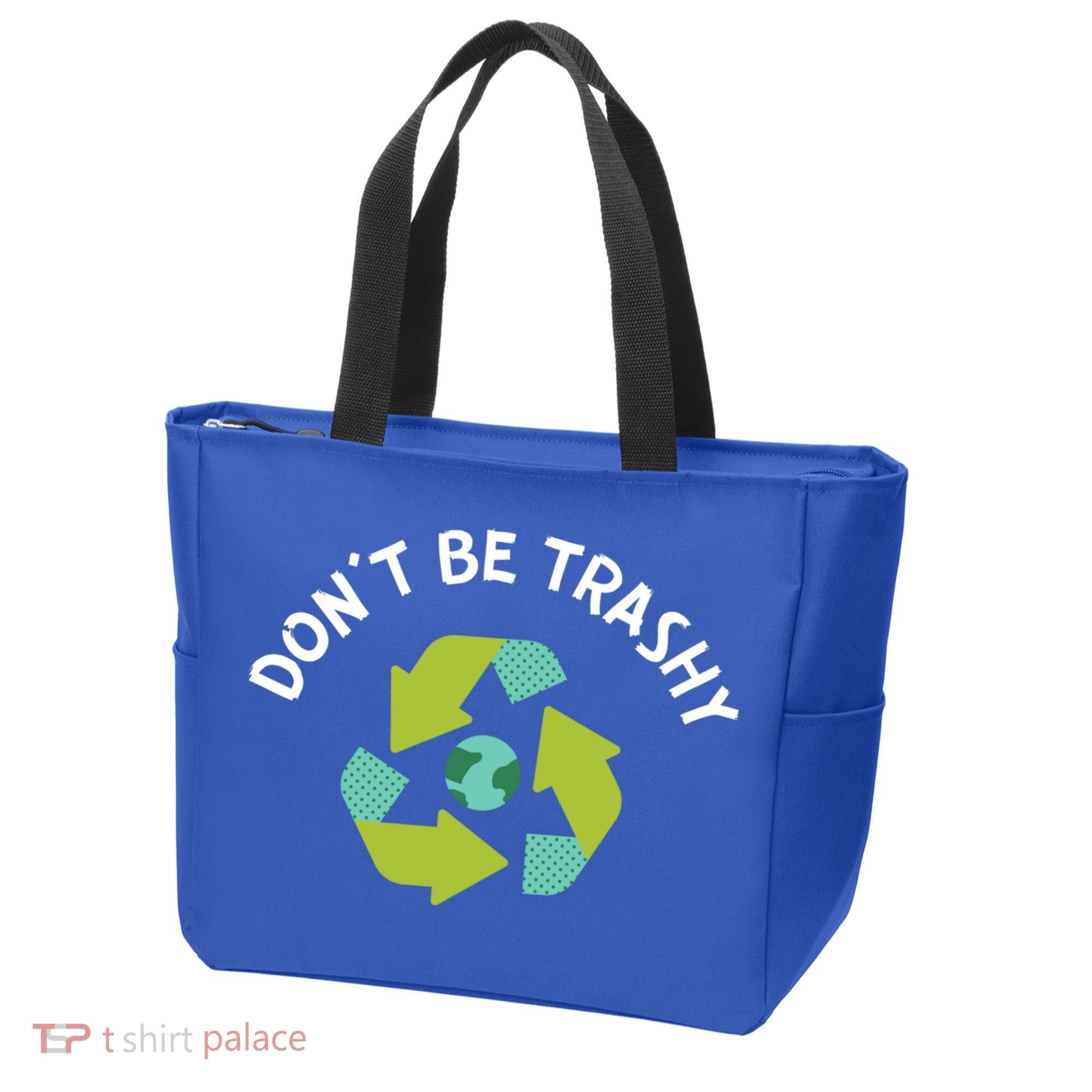 Don't Be Trashy Recycling Pun Environtalist Earth Day Cute Gift Tote Bag