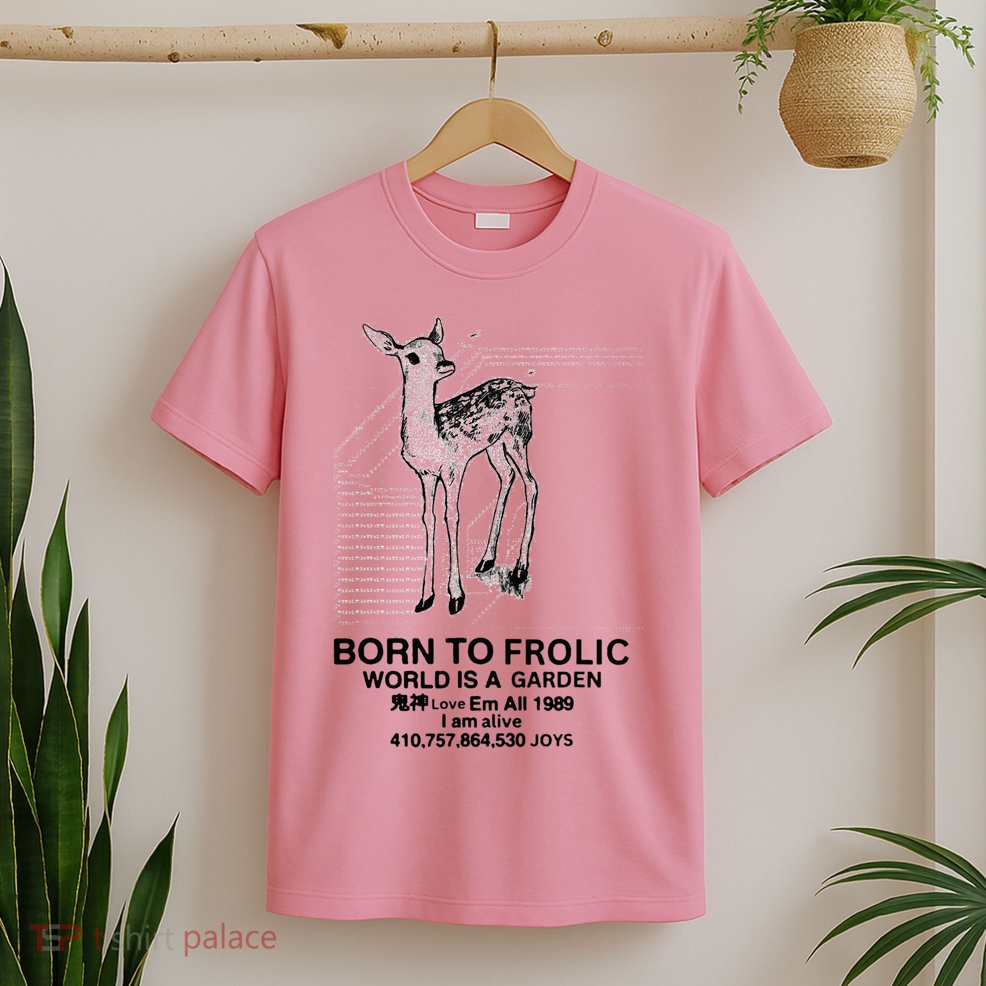 Deer Born To Frolic World Is A Garden Love Em All 1989 T-Shirt