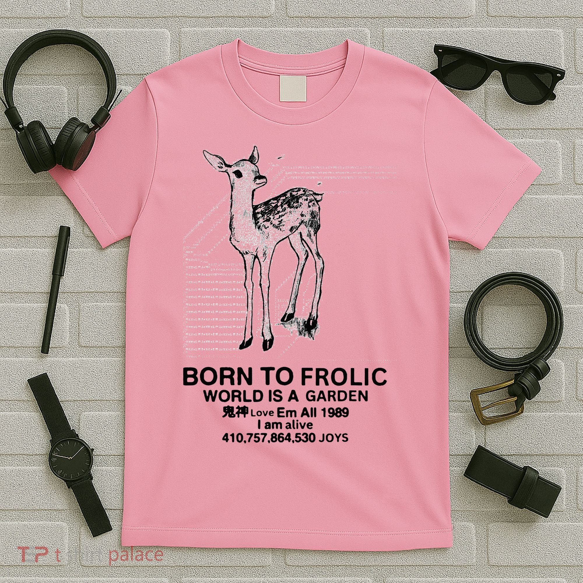 Deer Born To Frolic World Is A Garden Love Em All 1989 T-Shirt