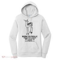 Deer Born To Frolic World Is A Garden Love Em All 1989 Women's Hoodie thumb 0