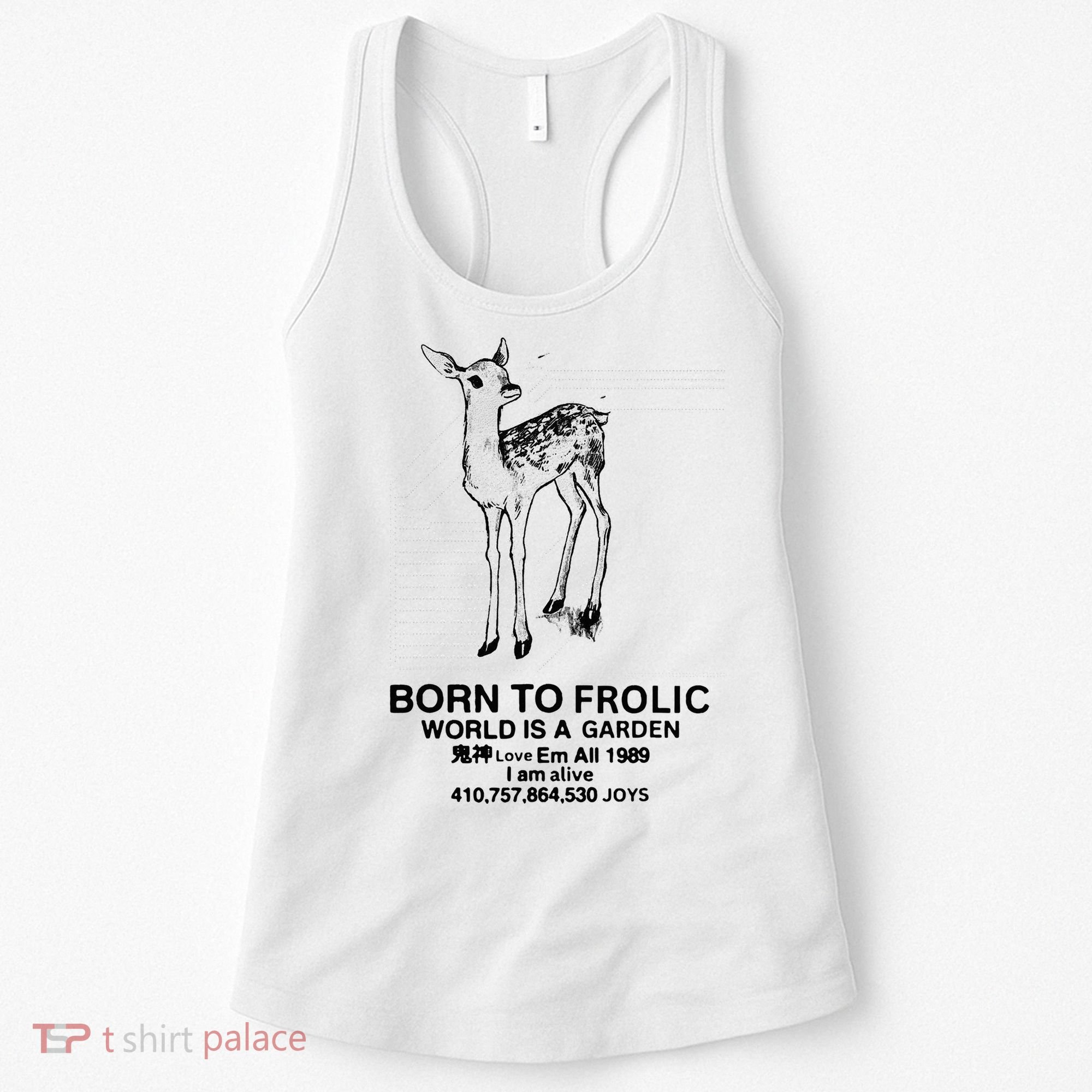 Deer Born To Frolic World Is A Garden Love Em All 1989 Women's Tank Top
