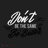 Don't Be The Same Be Better Inspiration Quote Women's Sweatshirt thumb 2