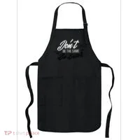 Don't Be The Same Be Better Inspiration Quote Apron thumb 0