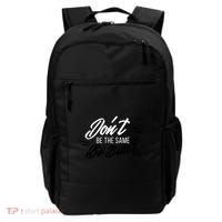 Don't Be The Same Be Better Inspiration Quote Backpack thumb 0