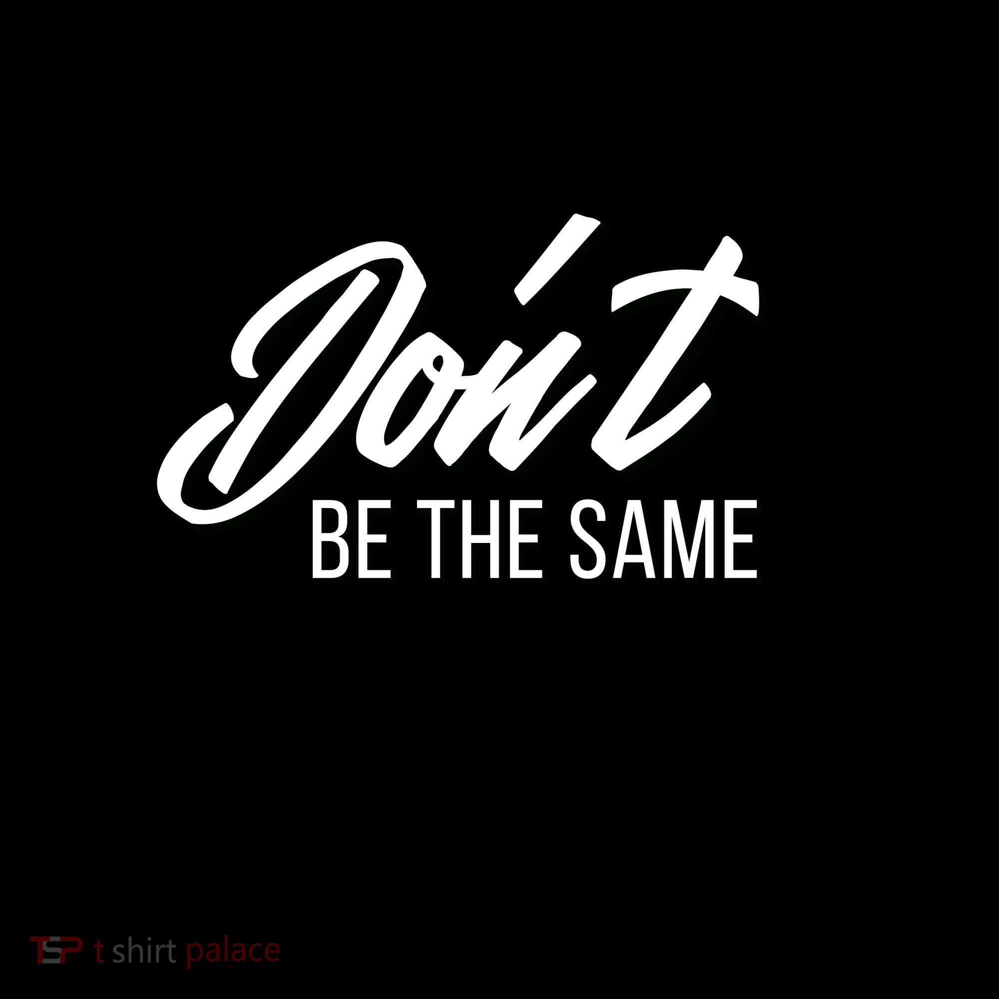 Don't Be The Same Be Better Inspiration Quote Bucket Hat