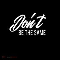 Don't Be The Same Be Better Inspiration Quote Ornament thumb 1