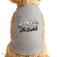 Don't Be The Same Be Better Inspiration Quote Doggie Tank thumb 0