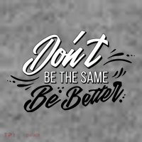 Don't Be The Same Be Better Inspiration Quote Doggie Tank thumb 3