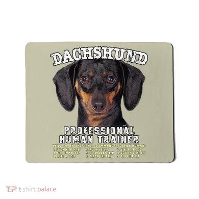 Dachshund Black Tan Professional Human Trainer Cute Dog Mousepad