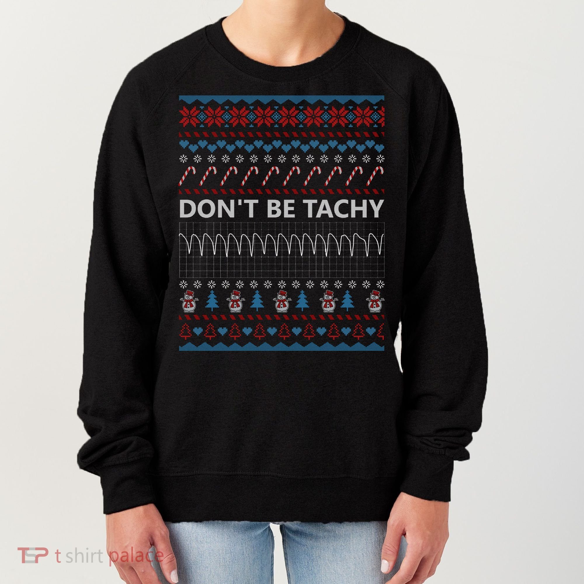 DonT Be Tachy Ugly Christmas Sweater Funny Gift Cute Gift Women's Sweatshirt