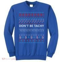 DonT Be Tachy Ugly Christmas Sweater Funny Gift Cute Gift Sweatshirt thumb 0