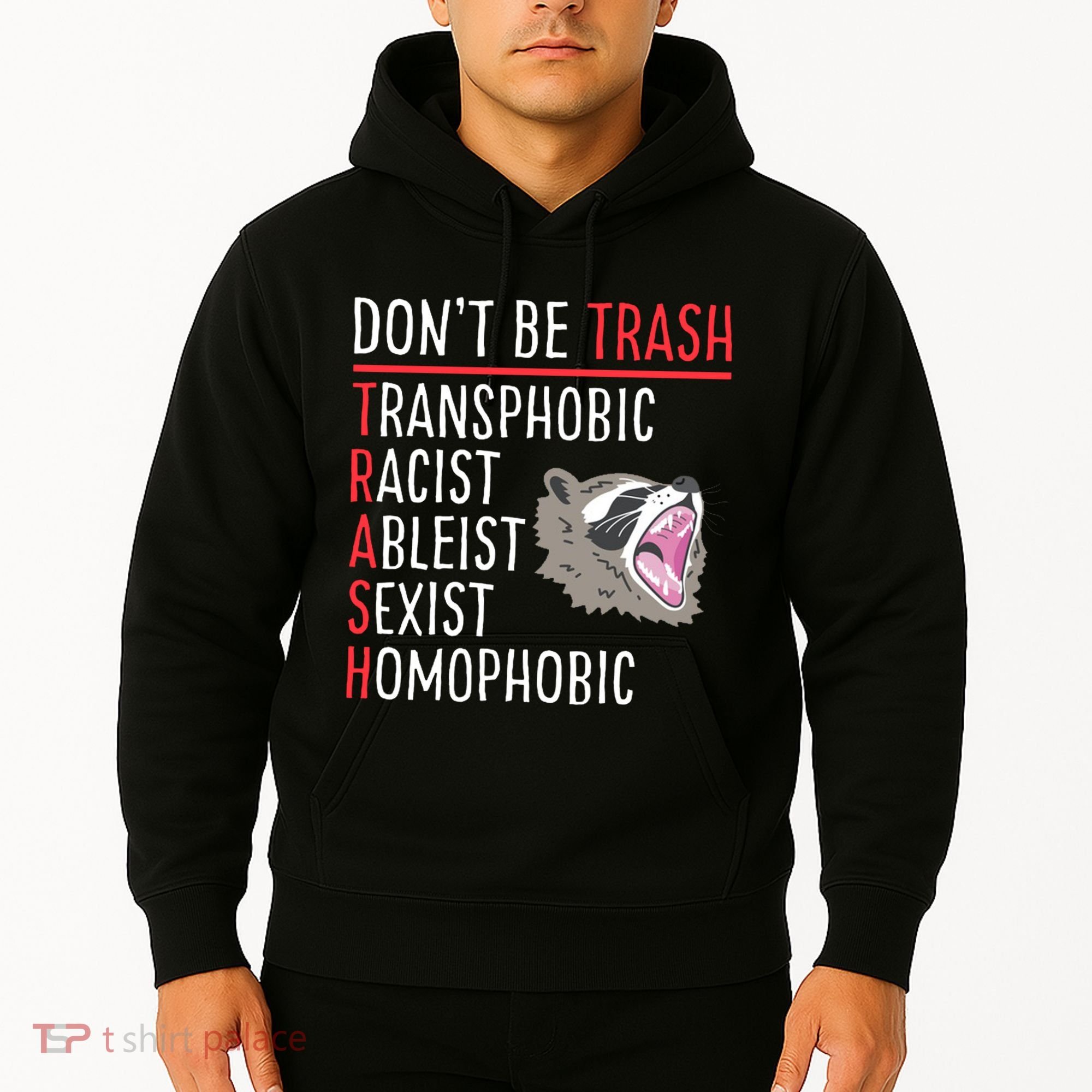 Don't Be Trash Funny Racoon Hoodie