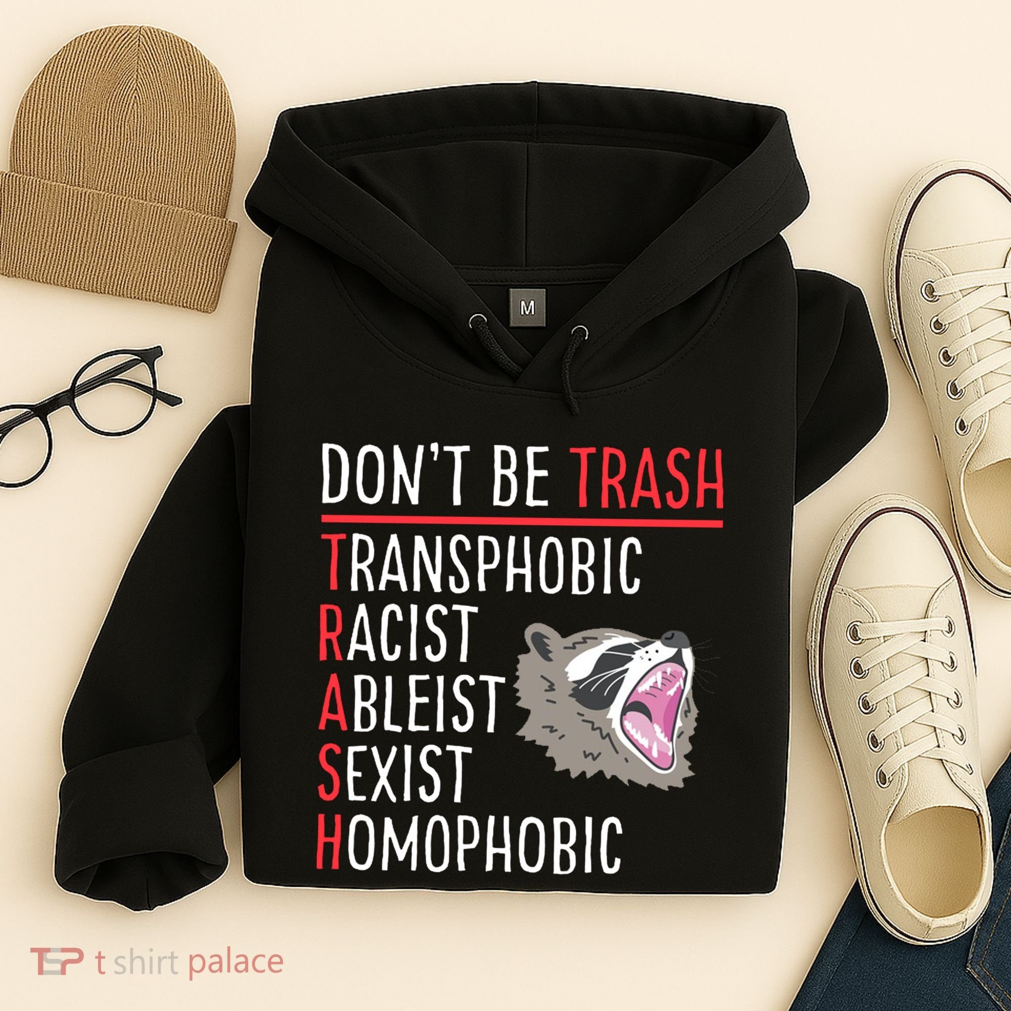 Don't Be Trash Funny Racoon Hoodie