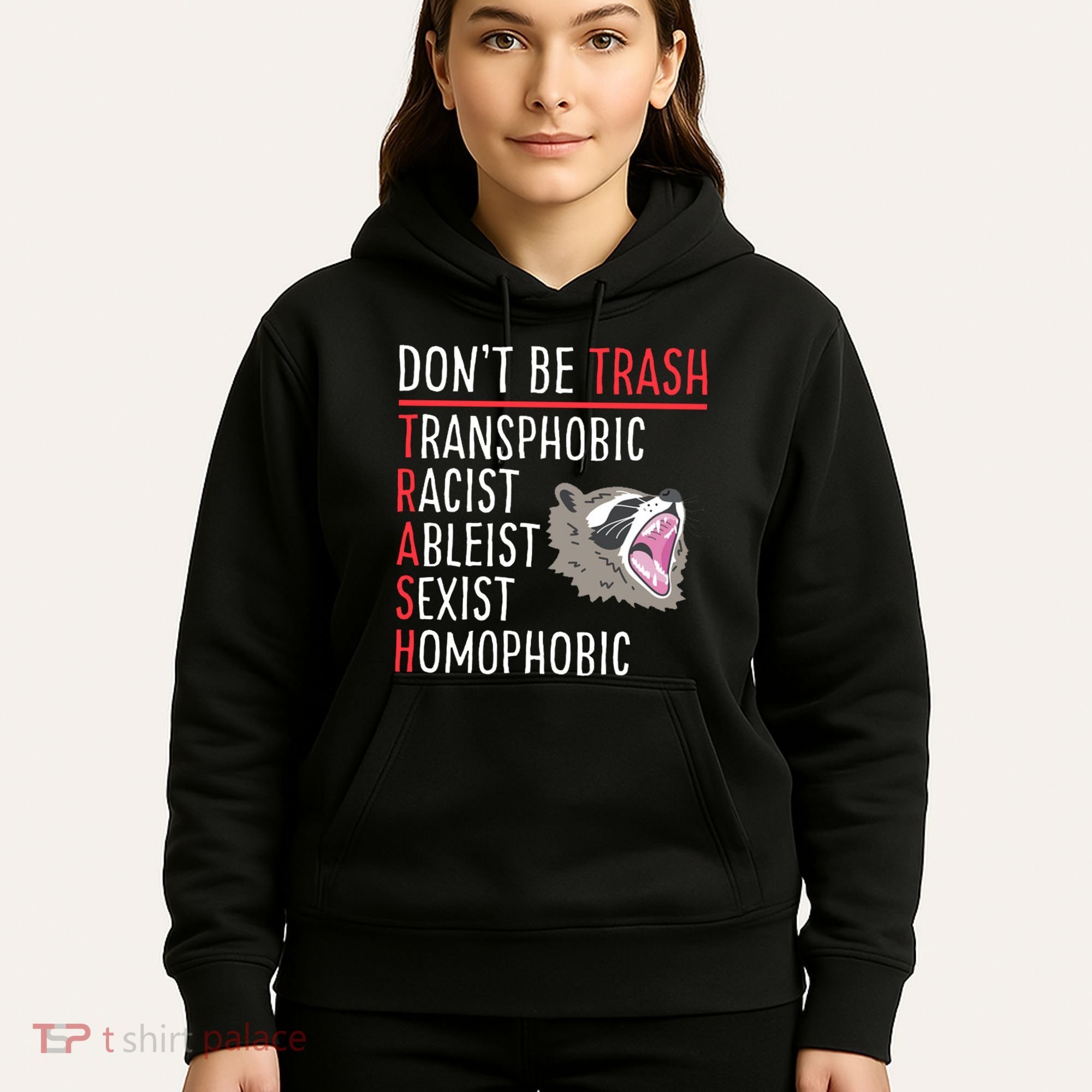 Don't Be Trash Funny Racoon Hoodie
