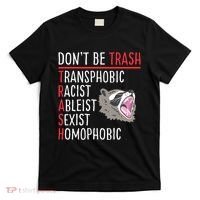 Don't Be Trash Funny Racoon T-Shirt thumb 0