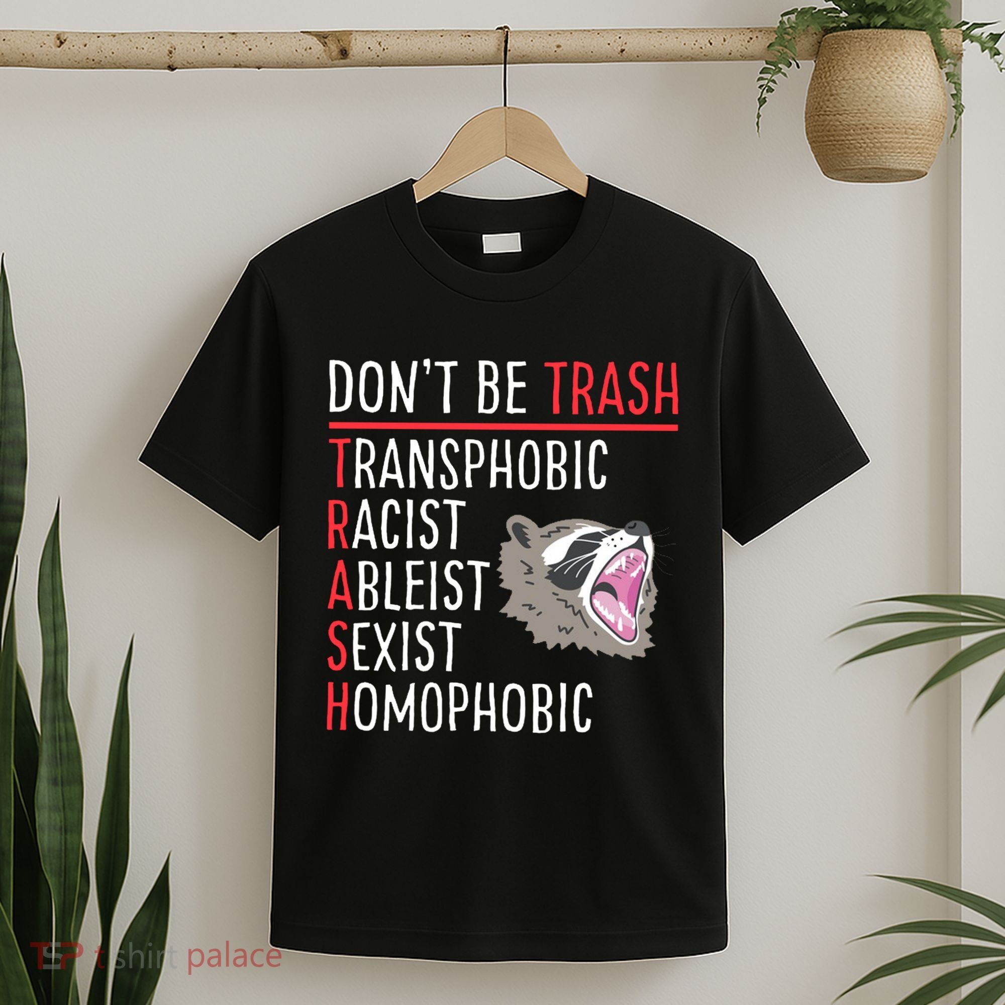 Don't Be Trash Funny Racoon T-Shirt