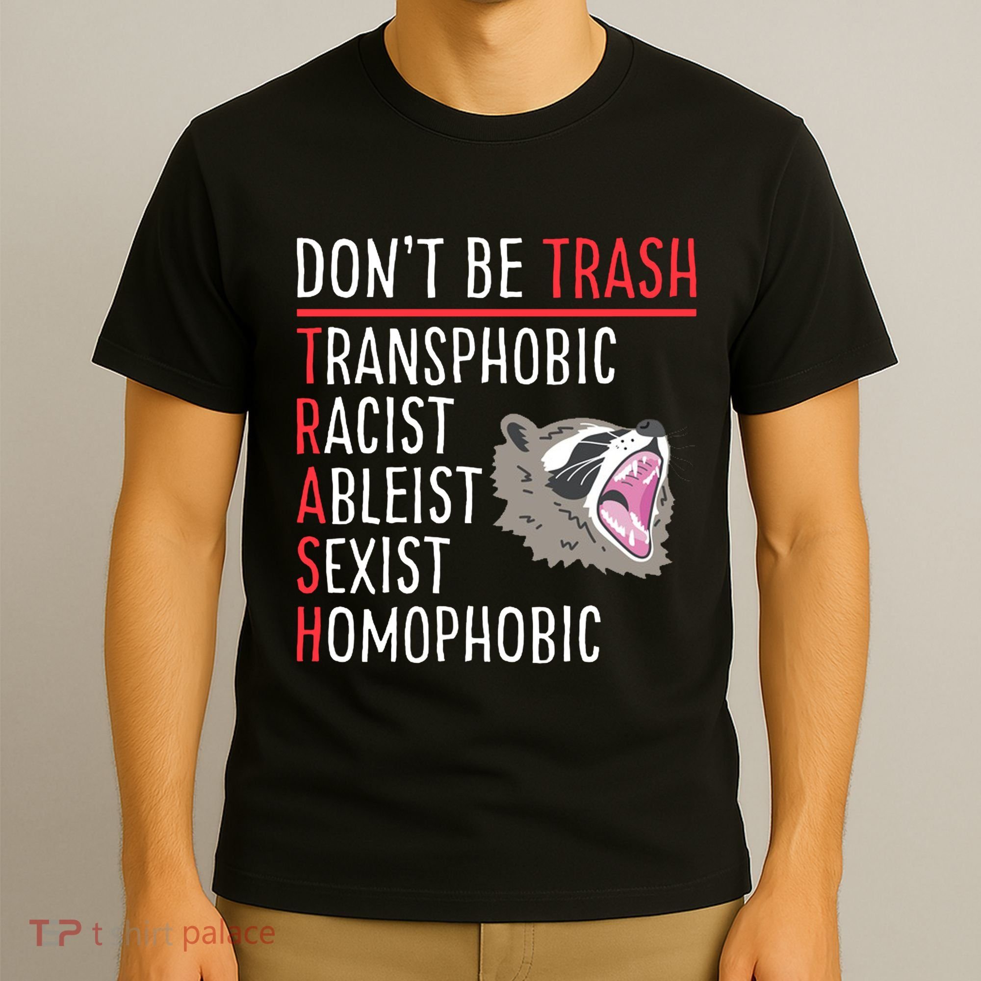 Don't Be Trash Funny Racoon T-Shirt