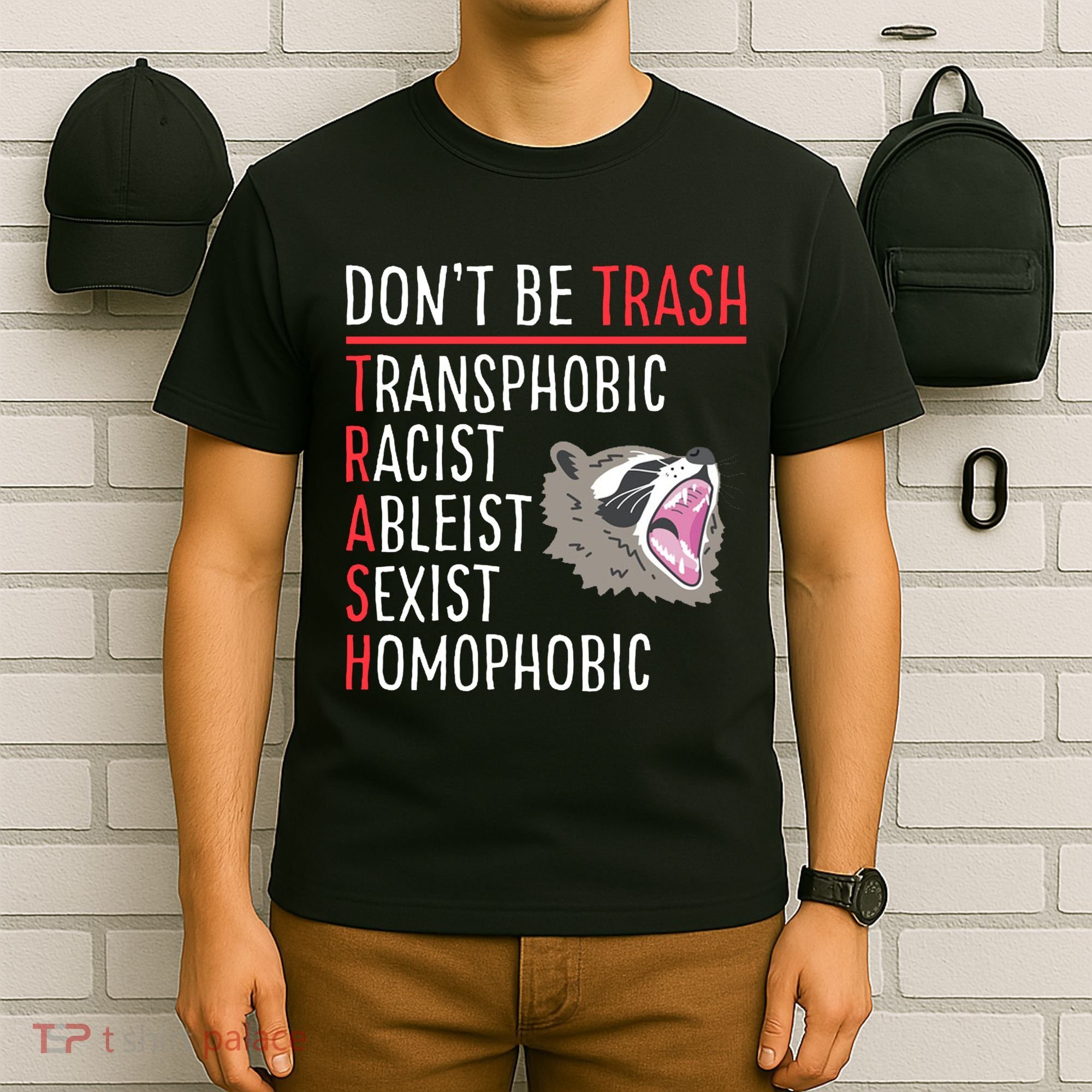 Don't Be Trash Funny Racoon T-Shirt