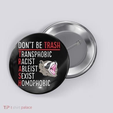 Don't Be Trash Funny Racoon Button