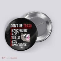 Don't Be Trash Funny Racoon Button thumb 0