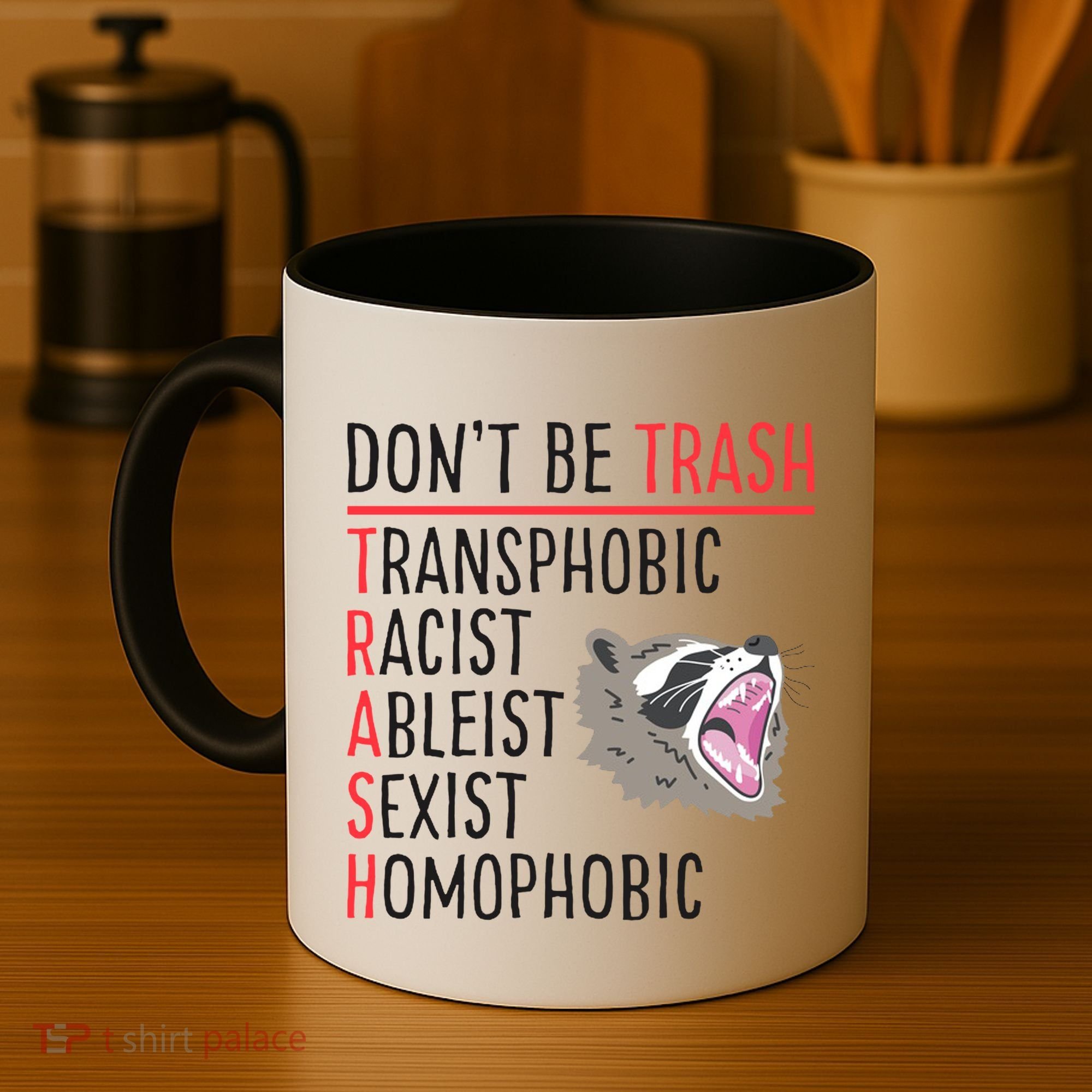 Don't Be Trash Funny Racoon Coffee Mug