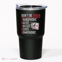 Don't Be Trash Funny Racoon Tumbler thumb 0