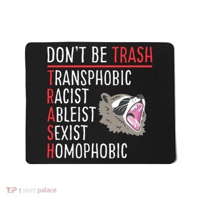 Don't Be Trash Funny Racoon Mousepad