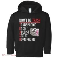 Don't Be Trash Funny Racoon Toddler Hoodie thumb 0