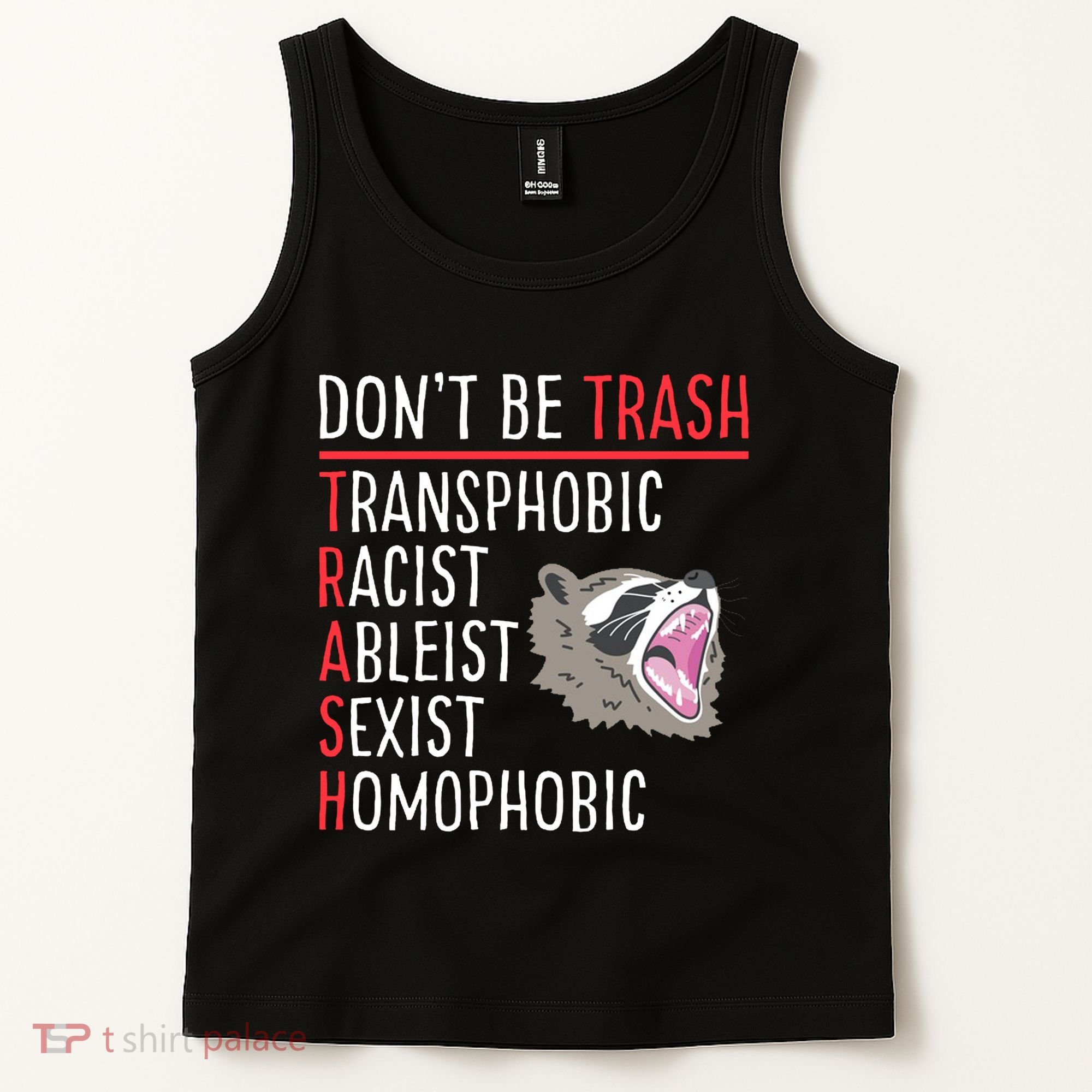 Don't Be Trash Funny Racoon Tank Top