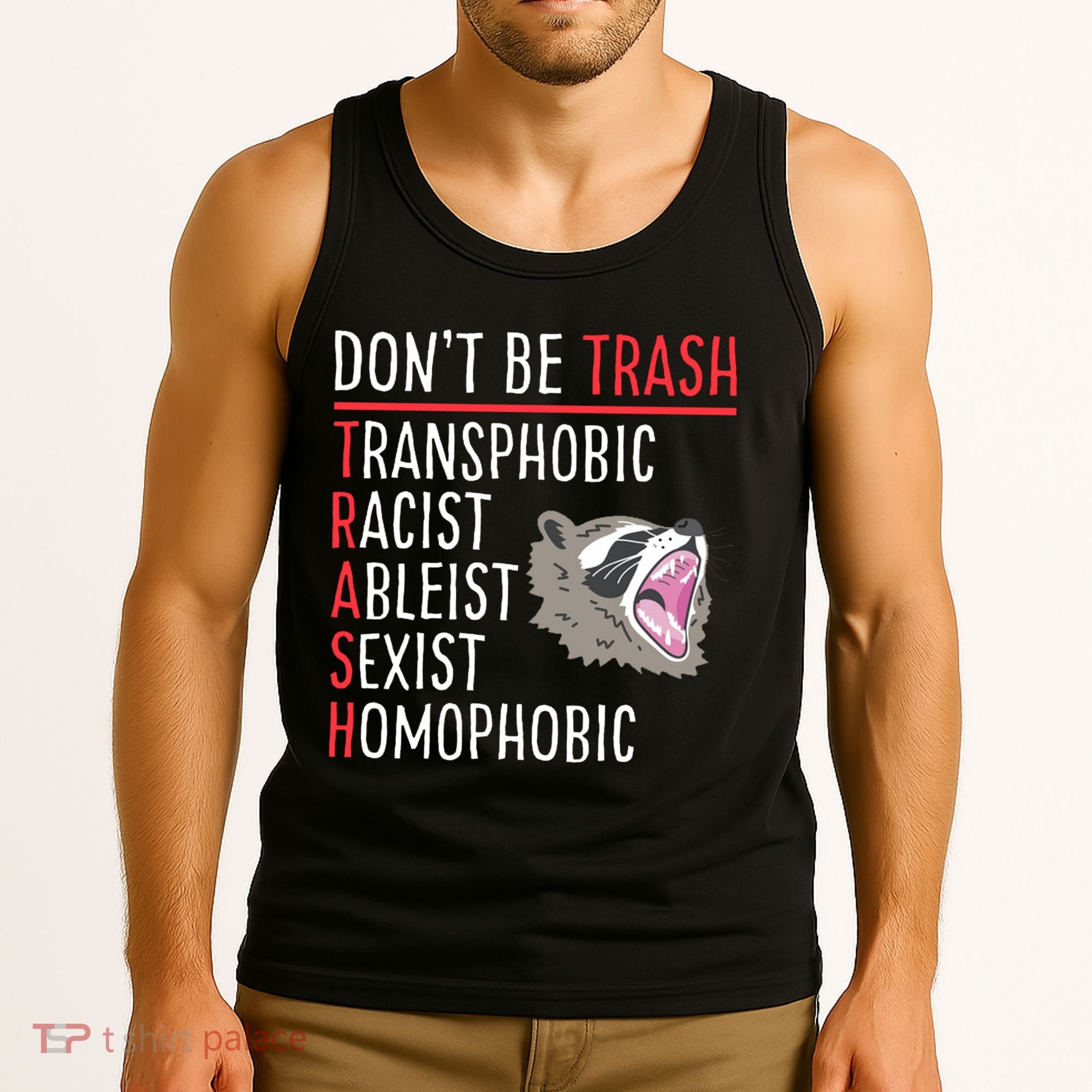 Don't Be Trash Funny Racoon Tank Top