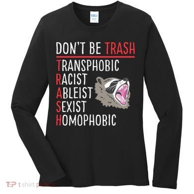 Don't Be Trash Funny Racoon Women's Long Sleeve Shirt